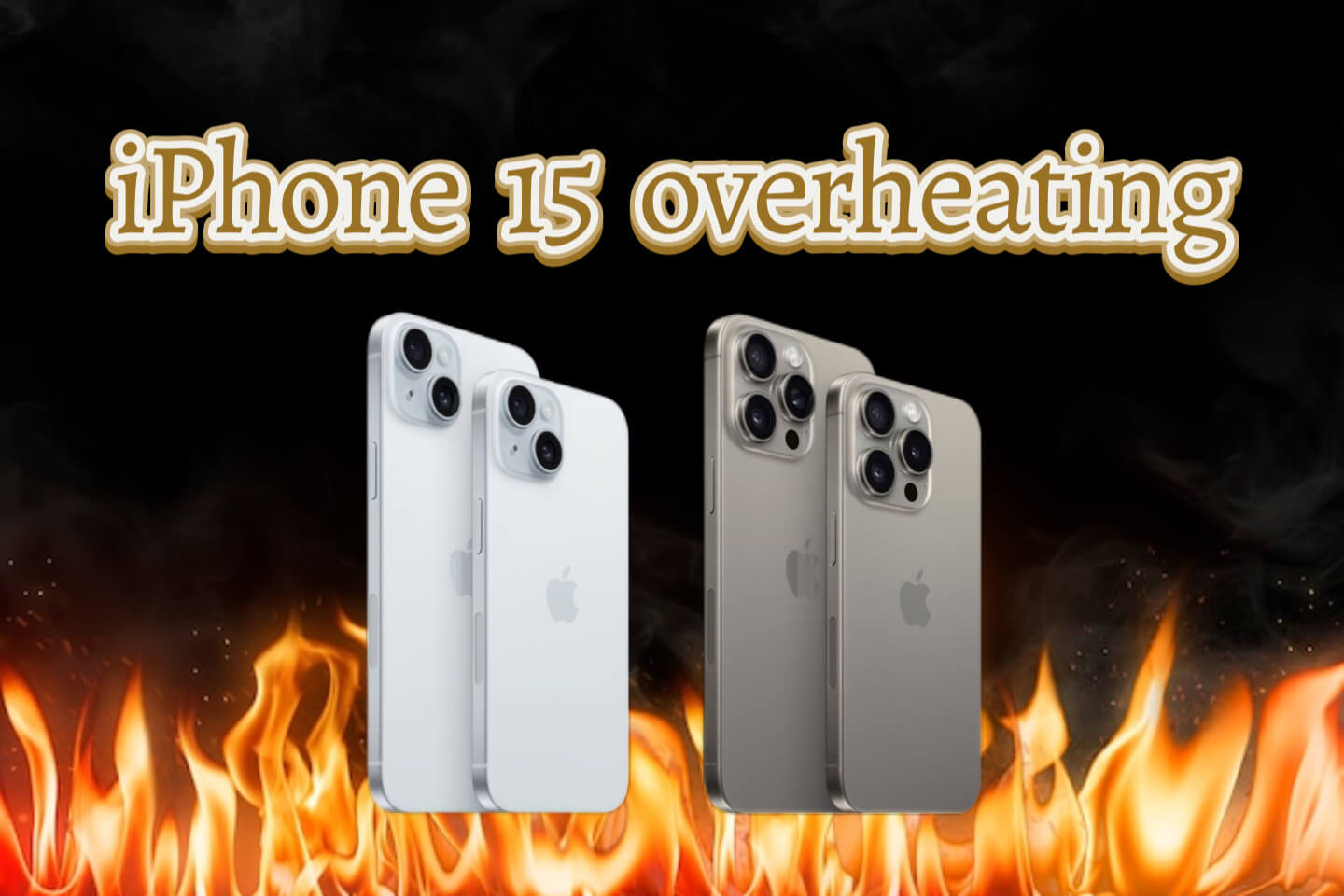 Why Your New Apple iPhone 15 Is Overheating